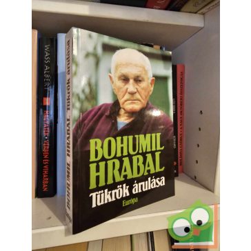 Bohumil Hrabal: Tükrök árulása