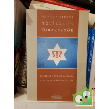 Karády Viktor: Túlélők és újrakezdők