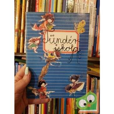 Rigó Béla: Tündériskola