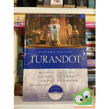 Giacomo Puccini: Turandot (Világhíres Operák 15. CD-vel)