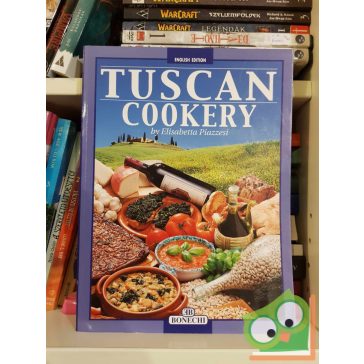 Elisabetta Piazzesi: Tuscan Cookery