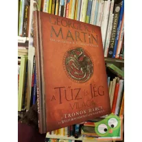   George Martin, Elio García, Linda Antonsson: A tűz és jég világa A trónok harca és Westeros ismeretlen históriája (Ritka)
