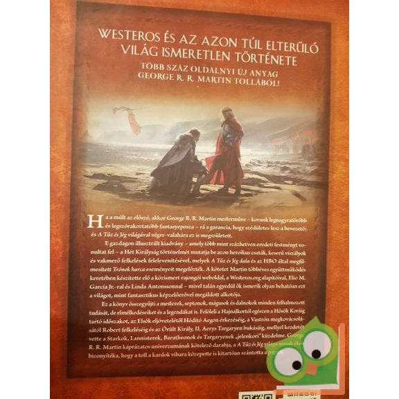 George Martin, Elio García, Linda Antonsson: A tűz és jég világa A trónok harca és Westeros ismeretlen históriája (Ritka)