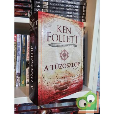 Ken Follett: A tűzoszlop (Kingsbridge-trilógia 3.)