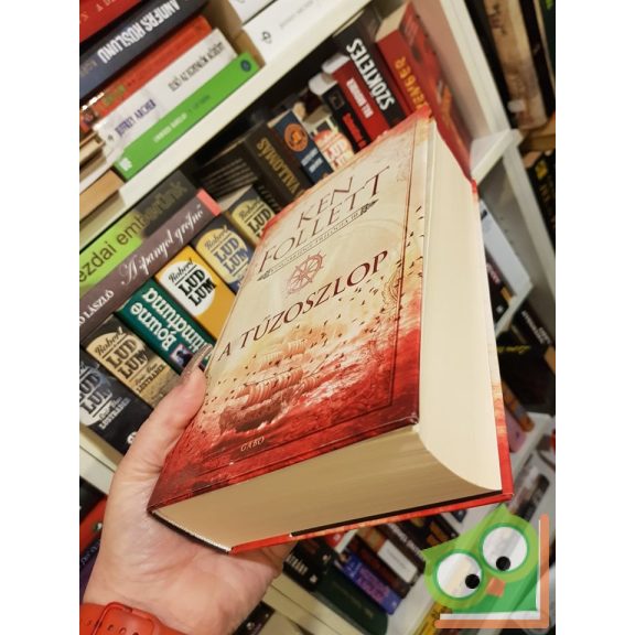 Ken Follett: A tűzoszlop (Kingsbridge-trilógia 3.)