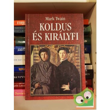 Mark Twain: Koldus és királyfi