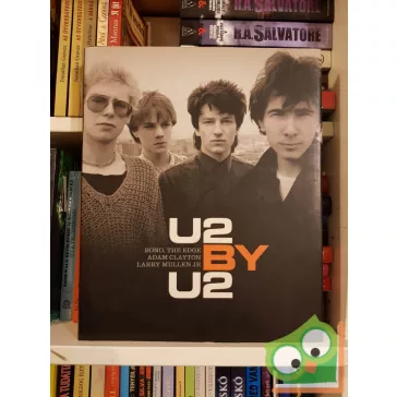   Bono - The Edge - Adam Clayton - Larry Mullen Jr.: U2 by U2 (magyar nyelvű)