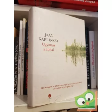 Jaan Kaplinski: Ugyanaz a folyó