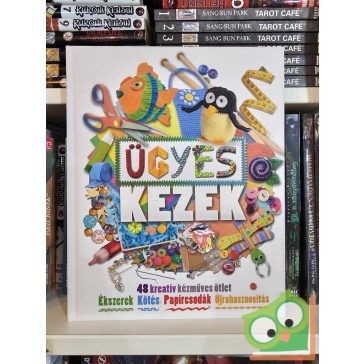   Kay - Lowy - Powell - Torres: Ügyes kezek - 48 kreatív kézműves ötlet