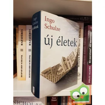 Ingo Schulze: Új életek