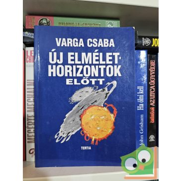Varga Csaba: Új elmélethorizontok előtt