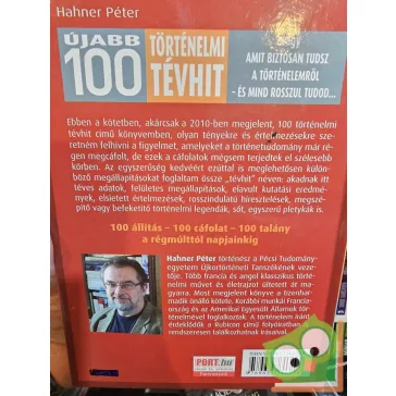 Hahner Péter: Újabb 100 történelmi tévhit