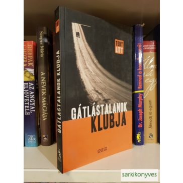 Toby Litt: Gátlástalanok klubja