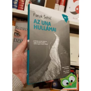 Faruk Šehić: Az Una hullámai  (Valahol Európában)