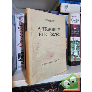 Miguel de Unamuno: A tragikus életérzés (ritka)
