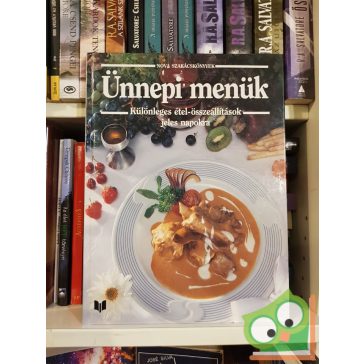 Csizmadia András: Ünnepi menük  (Nova szakácskönyvek)