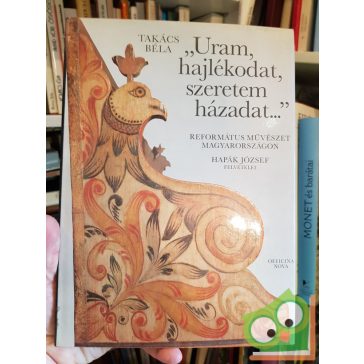 Takács Béla: Uram, hajlékodat, szeretem házadat