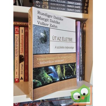   Rüdiger Dahlke - Margit Dahlke - Volker Zahn: Út az életbe - A születés teljessége (ritka)