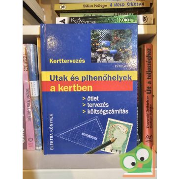 Utak és pihenőhelyek a kertben - Kerttervezés