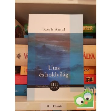 Szerb Antal: Utas és holdvilág