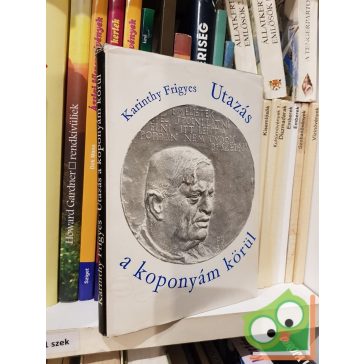 Karinthy Frigyes: Utazás a koponyám körül