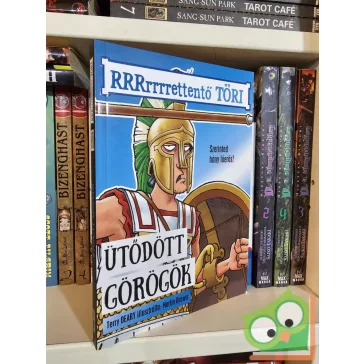 Terry Deary: Ütődött görögök (Rrrettentő töri)