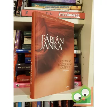   Fábián Janka: Az utolsó boszorkány történetei 1. (Sárosi Felícia történetei 1.)