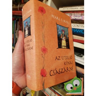 Pearl S. Buck: Az ​utolsó kínai császárné