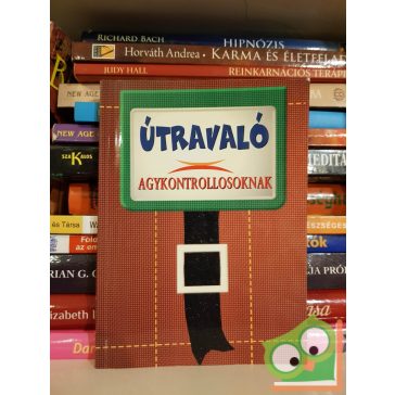   Domján László - Sólyom Ildikó: Útravaló agykontrollosoknak