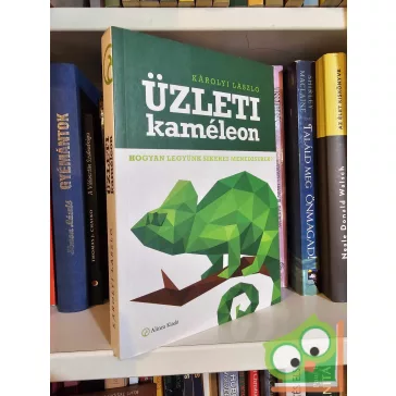 Károlyi László: Üzleti kaméleon