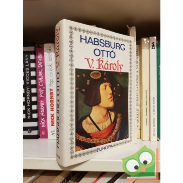 Habsburg Ottó: V. Károly: Egy európai császár