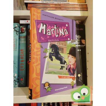   Mathilde Bonetti: A vad csikó (Martina naplója 3.) (Olvasni jó!)
