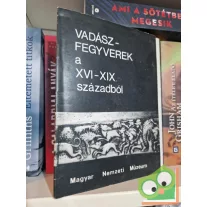   Dr. Temesváry Ferenc: Vadászfegyverek a XVI-XIX. századból 