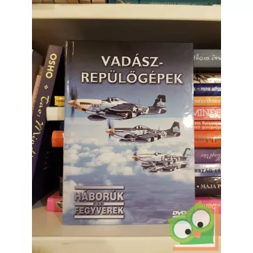   Vadászrepülőgépek  (Háborúk és fegyverek 17) (kiskönyv plusz DVD)