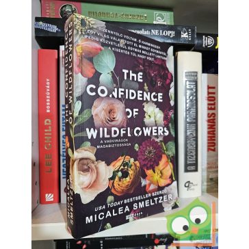   Micalea Smeltzer: The Confidence of Wildflowers - A vadvirágok magabiztossága (Vadvirág 1.) - éldekorált