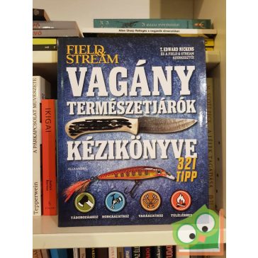 T. Edward Nickens: Vagány természetjárók kézikönyve