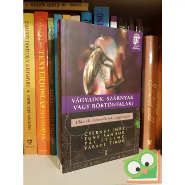   Csernus - Funk - Pál - Váradi: Vágyaink: szárnyak vagy börtönfalak? (Nyitott Akadémia)