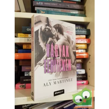 Aly Martinez: Vágyak terítéken