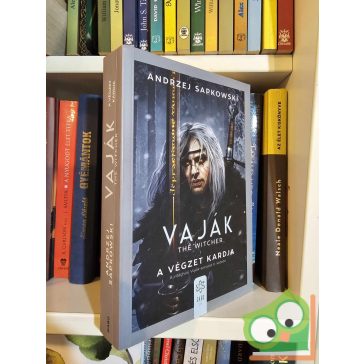 Andrzej Sapkowski: A végzet kardja (Vaják 2.)