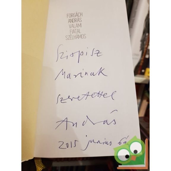 Forgách András: Valami fiatal szélhámos (dedikált)