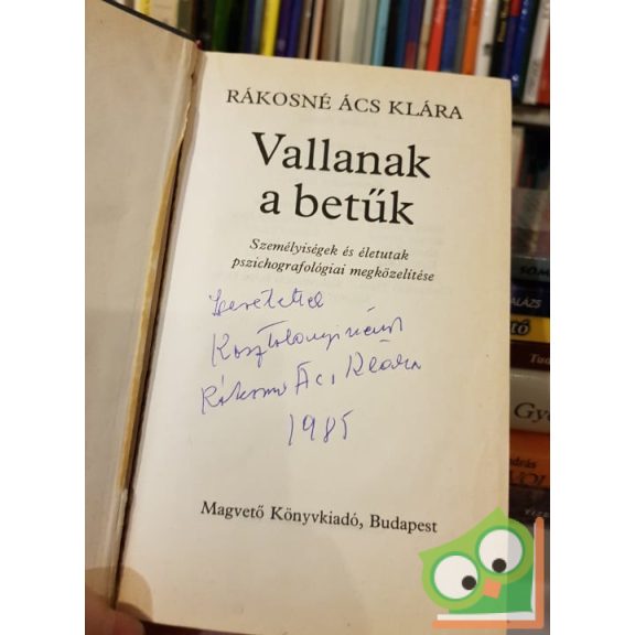 Rákosné Ács Klára: Vallanak a betűk (dedikált)