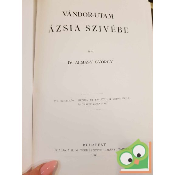 Almásy György: Vándor-utam Ázsia szivébe (ritka)