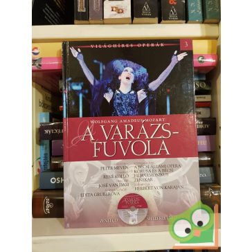   Wolfgang Amadeus Mozart: Varázsfuvola (Világhíres Operák 3. CD-vel)