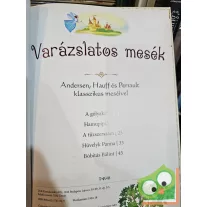   Hans Christian Andersen, Wilhelm Hauff, Charles Perrault: Varázslatos mesék