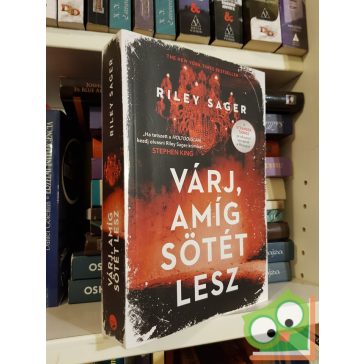 Riley Sager: Várj, amíg sötét lesz