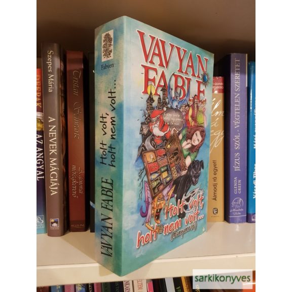 Vavyan Fable: Holt volt, holt nem volt... (Banyamese)