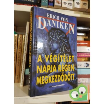   Erich von Däniken: A ​végítélet napja régen megkezdődött