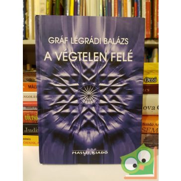 Gráf Légrádi Balázs: A végtelen felé (dedikált)