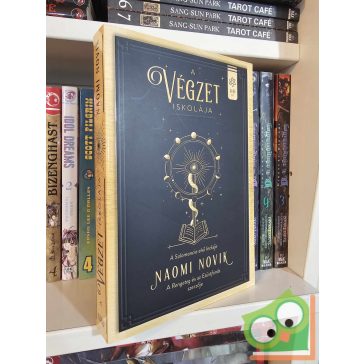   Naomi Novik: A végzet iskolája (Solomancia 1.) (Ritka, dark fantasy)
