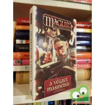   Csaba Tamás (szerk.): A végzet masinériái (Legendák és enigmák 12.) (M.A.G.U.S.)